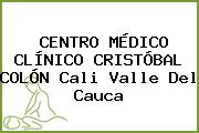 CENTRO MÉDICO CLÍNICO CRISTÓBAL COLÓN Cali Valle Del Cauca