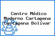 Centro Médico Moderno Cartagena Cartagena Bolívar