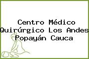 Centro Médico Quirúrgico Los Andes Popayán Cauca