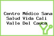 Centro Médico Sana Salud Vida Cali Valle Del Cauca