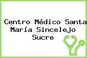Centro Médico Santa María Sincelejo Sucre