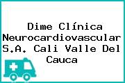Dime Clínica Neurocardiovascular S.A. Cali Valle Del Cauca