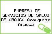EMPRESA DE SERVICIOS DE SALUD DE ARAUCA Arauquita Arauca