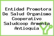 Entidad Promotora De Salud Organismo Cooperativo Saludcoop Armenia Antioquia