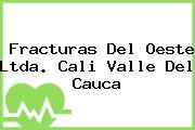 Fracturas Del Oeste Ltda. Cali Valle Del Cauca