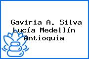 Gaviria A. Silva Lucía Medellín Antioquia
