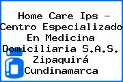 Home Care Ips - Centro Especializado En Medicina Domiciliaria S.A.S. Zipaquirá Cundinamarca