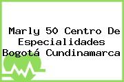 Marly 50 Centro De Especialidades Bogotá Cundinamarca