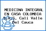 MEDICINA INTEGRAL EN CASA COLOMBIA S.A.S. Cali Valle Del Cauca
