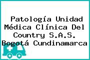 Patología Unidad Médica Clínica Del Country S.A.S. Bogotá Cundinamarca
