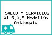 SALUD Y SERVICIOS 01 S.A.S Medellín Antioquia