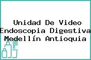 Unidad De Video Endoscopia Digestiva Medellín Antioquia