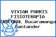 VIVIAN PARRIS FISIOTERAPIA INTEGRAL Bucaramanga Santander