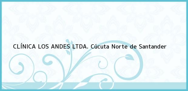 Teléfono, Dirección y otros datos de contacto para CLÍNICA LOS ANDES LTDA., Cúcuta, Norte de Santander, Colombia
