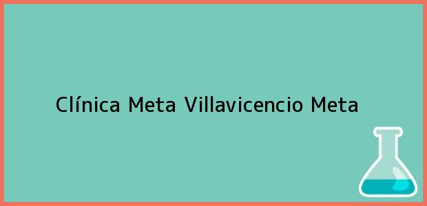 Teléfono, Dirección y otros datos de contacto para Clínica Meta, Villavicencio, Meta, Colombia