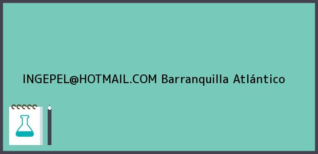 Teléfono, Dirección y otros datos de contacto para INGEPEL@HOTMAIL.COM, Barranquilla, Atlántico, Colombia