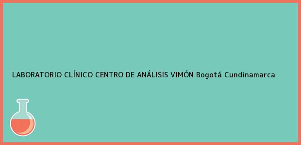 Teléfono, Dirección y otros datos de contacto para LABORATORIO CLÍNICO CENTRO DE ANÁLISIS VIMÓN, Bogotá, Cundinamarca, Colombia