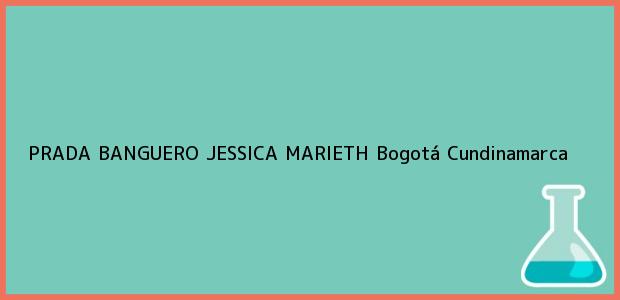 Teléfono, Dirección y otros datos de contacto para PRADA BANGUERO JESSICA MARIETH, Bogotá, Cundinamarca, Colombia