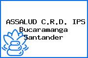 ASSALUD C.R.D. IPS Bucaramanga Santander