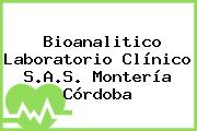 Bioanalitico Laboratorio Clínico S.A.S. Montería Córdoba