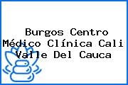 Burgos Centro Médico Clínica Cali Valle Del Cauca