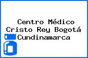 Centro Médico Cristo Rey Bogotá Cundinamarca