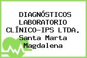DIAGNÓSTICOS LABORATORIO CLÍNICO-IPS LTDA. Santa Marta Magdalena