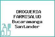 DROGUERIA FARMISALUD Bucaramanga Santander