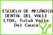 ESCUELA DE MECÁNICA DENTAL DEL VALLE LTDA. Tuluá Valle Del Cauca