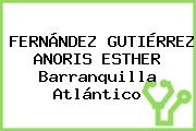 FERNÁNDEZ GUTIÉRREZ ANORIS ESTHER Barranquilla Atlántico