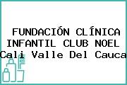 Ver fundacion clinica infantil club noel cali valle del cauca FUNDACIÓN CLÍNICA INFANTIL CLUB NOEL Cali Valle Del Cauca