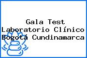 Gala Test Laboratorio Clínico Bogotá Cundinamarca
