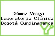 Gómez Vesga Laboratorio Clínico Bogotá Cundinamarca