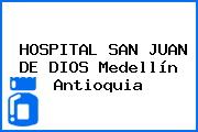 HOSPITAL SAN JUAN DE DIOS Medellín Antioquia