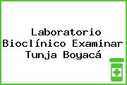 LABORATORIO BIOCLINICO EXAMINAR Tunja Boyacá