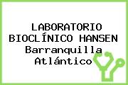 Ver laboratorio bioclinico hansen barranquilla atlantico LABORATORIO BIOCLÍNICO HANSEN Barranquilla Atlántico