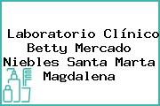 Laboratorio Clínico Betty Mercado Niebles Santa Marta Magdalena