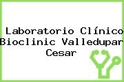 Laboratorio Clínico Bioclinic Valledupar Cesar