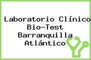 Laboratorio Clínico Bio-Test Barranquilla Atlántico
