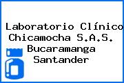 Laboratorio Clínico Chicamocha S.A.S. Bucaramanga Santander