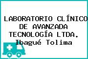 LABORATORIO CLÍNICO DE AVANZADA TECNOLOGÍA LTDA. Ibagué Tolima