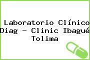 Laboratorio Clínico Diag - Clinic Ibagué Tolima