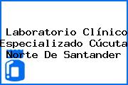 Laboratorio Clínico Especializado Cúcuta Norte De Santander