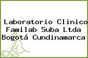 Laboratorio Clinico Familab Suba Ltda Bogotá Cundinamarca