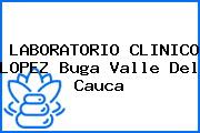LABORATORIO CLINICO LOPEZ Buga Valle Del Cauca