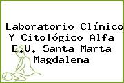 Laboratorio Clínico Y Citológico Alfa E.U. Santa Marta Magdalena