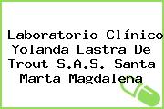 Laboratorio Clínico Yolanda Lastra De Trout S.A.S. Santa Marta Magdalena