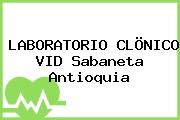 Ver laboratorio clonico vid sabaneta antioquia LABORATORIO CLÖNICO VID Sabaneta Antioquia