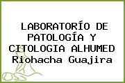 LABORATORÍO DE PATOLOGÍA Y CITOLOGIA ALHUMED Riohacha Guajira