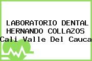 LABORATORIO DENTAL HERNANDO COLLAZOS Cali Valle Del Cauca